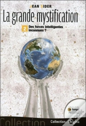 La Grande Mystification - T.2 - Des Forces Intelligentes Inconnues