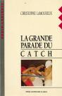 La Grande Parade Du Catch - Preview