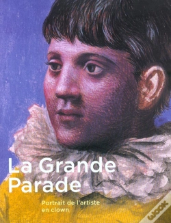 Capa do artigo La Grande Parade : Portrait De L'Artiste En Clown