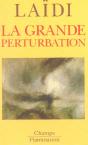 La Grande Perturbation - Preview