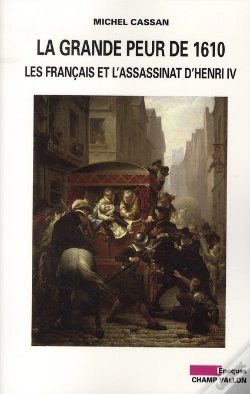 Capa do artigo La Grande Peur De 1610 ; Les Français Et L'Assassinat D'Henri Iv