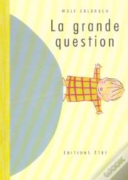 La Grande Question