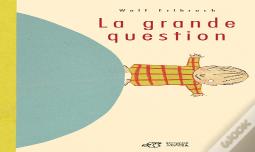 La Grande Question