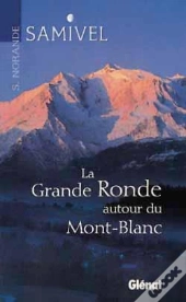 La Grande Ronde Autour Du Mont-Blanc
