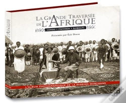 Capa do artigo La Grande Traversée De L'Afrique ; Congo, Fachoda, Djibouti 1896-1899