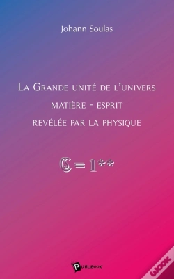 Capa do artigo La Grande Unité De L'Univers Matière-Esprit Révélée Par La Physique
