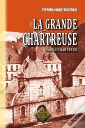 La Grandre Chartreuse Par Un Chartreux