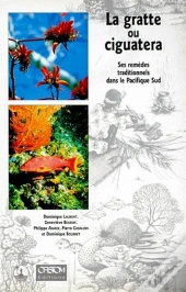 La Gratte Ou Ciguatera ; Ses Remèdes Traditionnels Dans Le Pacifique Sud