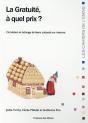 La Gratuité À Quel Prix ? Circulation Et Échanges De Biens Culturels Sur Internet - Preview