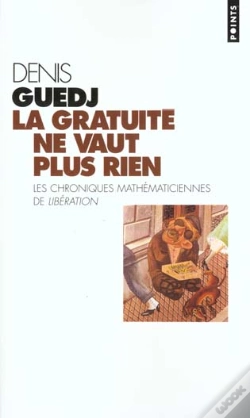 Capa do artigo La Gratuite Ne Vaut Plus Rien Et Autres Chroniques