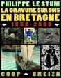 La Gravure Sur Bois En Bretagne ; 1850-2000 - Preview