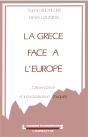 La Grèce Face À L'Europe ; Dépendance Et Industrialisation Truquée - Preview