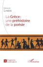 La Grece : Une Prehistoire De La Poesie - Preview