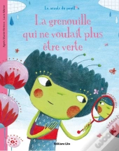 La Grenouille Qui Ne Voulait Plus Être Verte