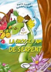 La Grosse Faim De Serpent