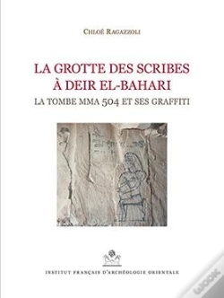 Capa do artigo La Grotte Des Scribes À Deir El-Bahari ; La Tombe Mma 504 Et Ses Graffitti
