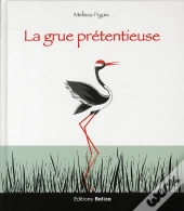 La Grue Pretentieuse