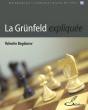 La Grünfeld Expliquée - Preview