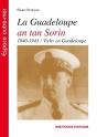 La Guadeloupe En Tan Sorin ; 1940-1943 - Preview
