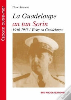 Capa do artigo La Guadeloupe En Tan Sorin ; 1940-1943
