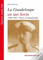 Capa do artigo La Guadeloupe En Tan Sorin ; 1940-1943