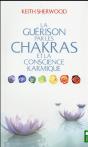 La Guérison Par Les Chakras Et La Conscience Karmique - Preview