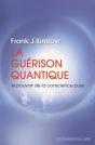 La Guérison Quantique ; Le Pouvoir De La Conscience Pure - Preview