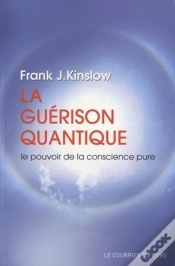 Capa do artigo La Guérison Quantique ; Le Pouvoir De La Conscience Pure