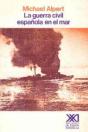 La Guerra Civil Española En El Mar - Preview