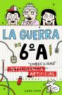 La Guerra De 6ºA 3 - (Inteligencia) Imbecilidad Artificial - Preview