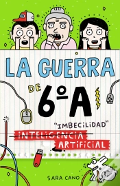 Capa do artigo La Guerra De 6ºA 3 - (Inteligencia) Imbecilidad Artificial
