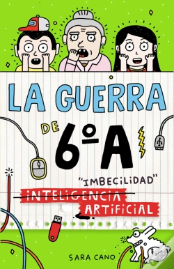 Capa do artigo La Guerra De 6ºA 3 - (Inteligencia) Imbecilidad Artificial