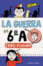 La Guerra De 6ºA 4 - Cero Pixelero - Preview