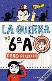 La Guerra De 6ºA 4 - Cero Pixelero