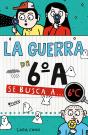 La Guerra De 6ºA 6 - Se Busca A... 6ºC - Preview
