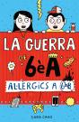 La Guerra De 6ea 1 - Al·Lergics A 6e B - Preview