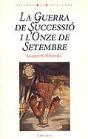 La Guerra De Successió I L'Onze De Setembre - Preview