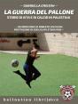 La Guerra Del Pallone - Preview