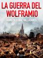 La Guerra Del Wolframio - Preview