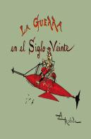 La Guerra En El Siglo Veinte