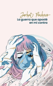 La Guerra Que Aposté En Mi Contra