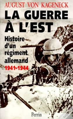 Capa do artigo La Guerre À L'Est ; Histoire D'Un Régiment Allemand ; 1941-1944