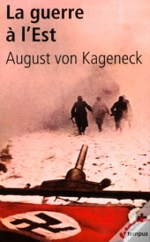 La Guerre À L'Est ; Histoire D'Un Régiment Allemand 1941-1944