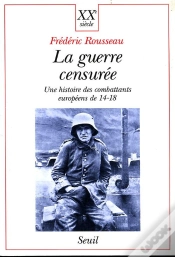 Capa do artigo La Guerre Censuree. Une Histoire Des Combattants Europeens De 14-18