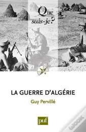 La Guerre D'Algerie (2e Edition) Qsj 3765