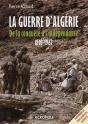 La Guerre D'Algérie, De La Conquête À L'Indépendance, 1830-1962 - Preview