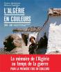 La Guerre D'Algerie En Couleurs - Preview