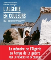 La Guerre D'Algerie En Couleurs