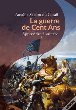 Capa do artigo La Guerre De Cent Ans : Apprendre À Vaincre