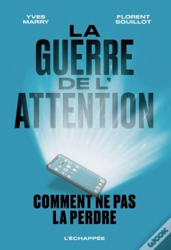 Capa do artigo La Guerre De L'Attention : Comment Ne Pas La Perdre
